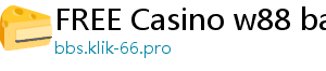 FREE Casino w88 bank